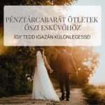 Pénztárcabarát ötletek, amelyek még hangulatosabbá teszik az őszi esküvőd